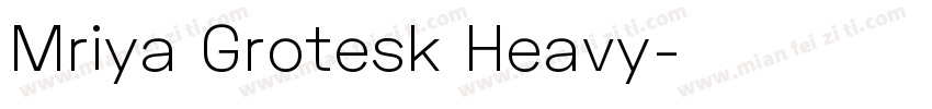 Mriya Grotesk Heavy字体转换